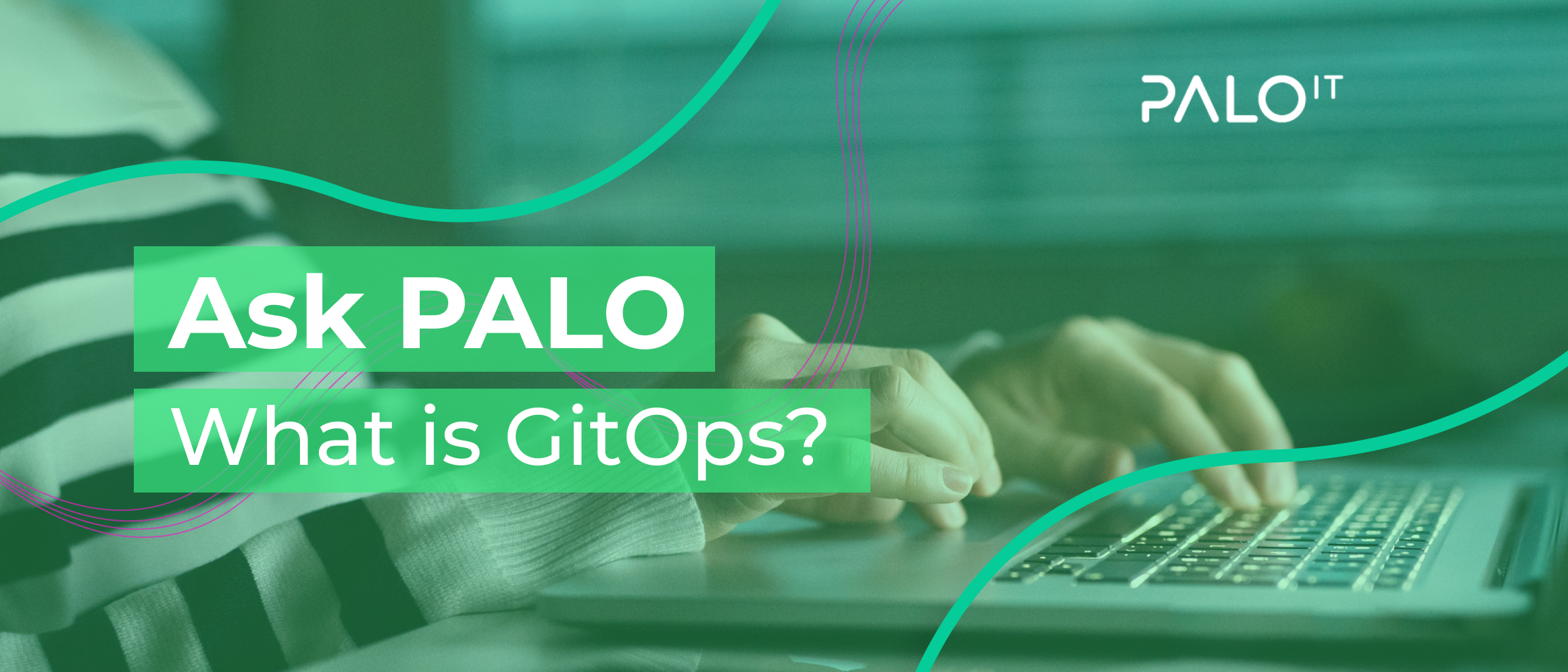 Ask PALO : What is GitOps?