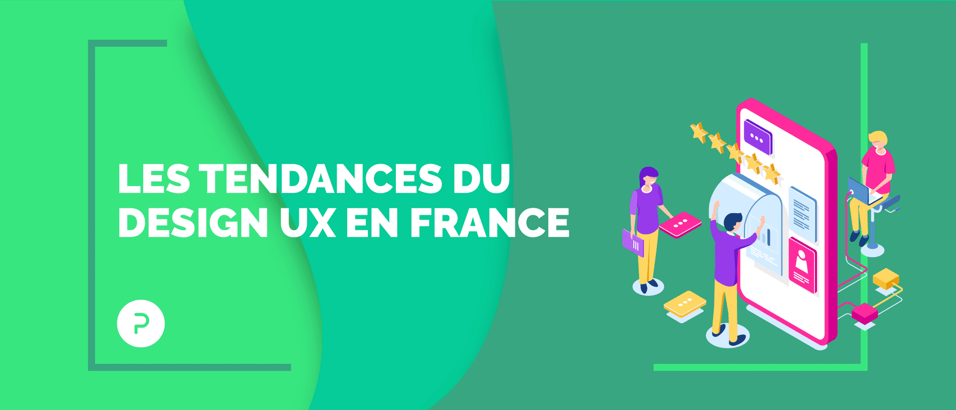 Jeux, éthique et voix : les tendances du design UX en France